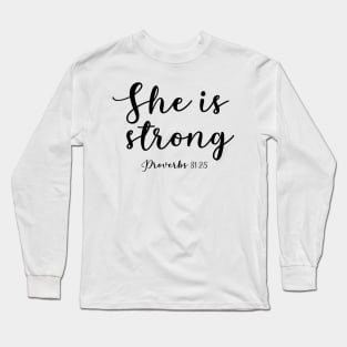 She is strong Long Sleeve T-Shirt